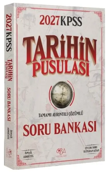 CBA Yayınları 2027 KPSS Tarihin Pusulası Soru Bankası Çözümlü - İsmail Adıgüzel CBA Yayınları